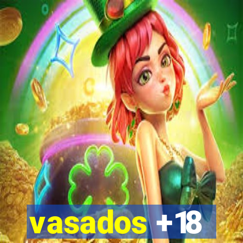 vasados +18